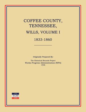 Coffee County, Tennessee, Wills, Volume I, 18331860,Used