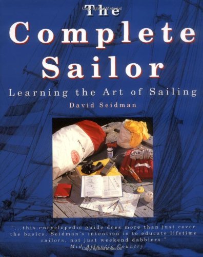 The Complete Sailor: Learning the Art of Sailing,Used