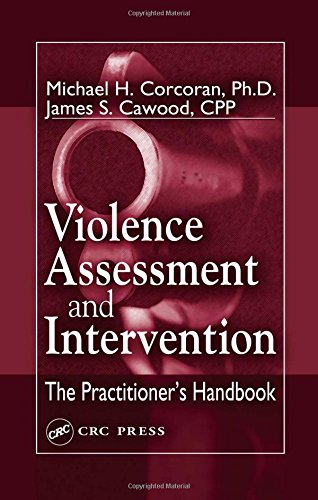 Violence Assessment And Intervention: The Practitioner'S Handbook