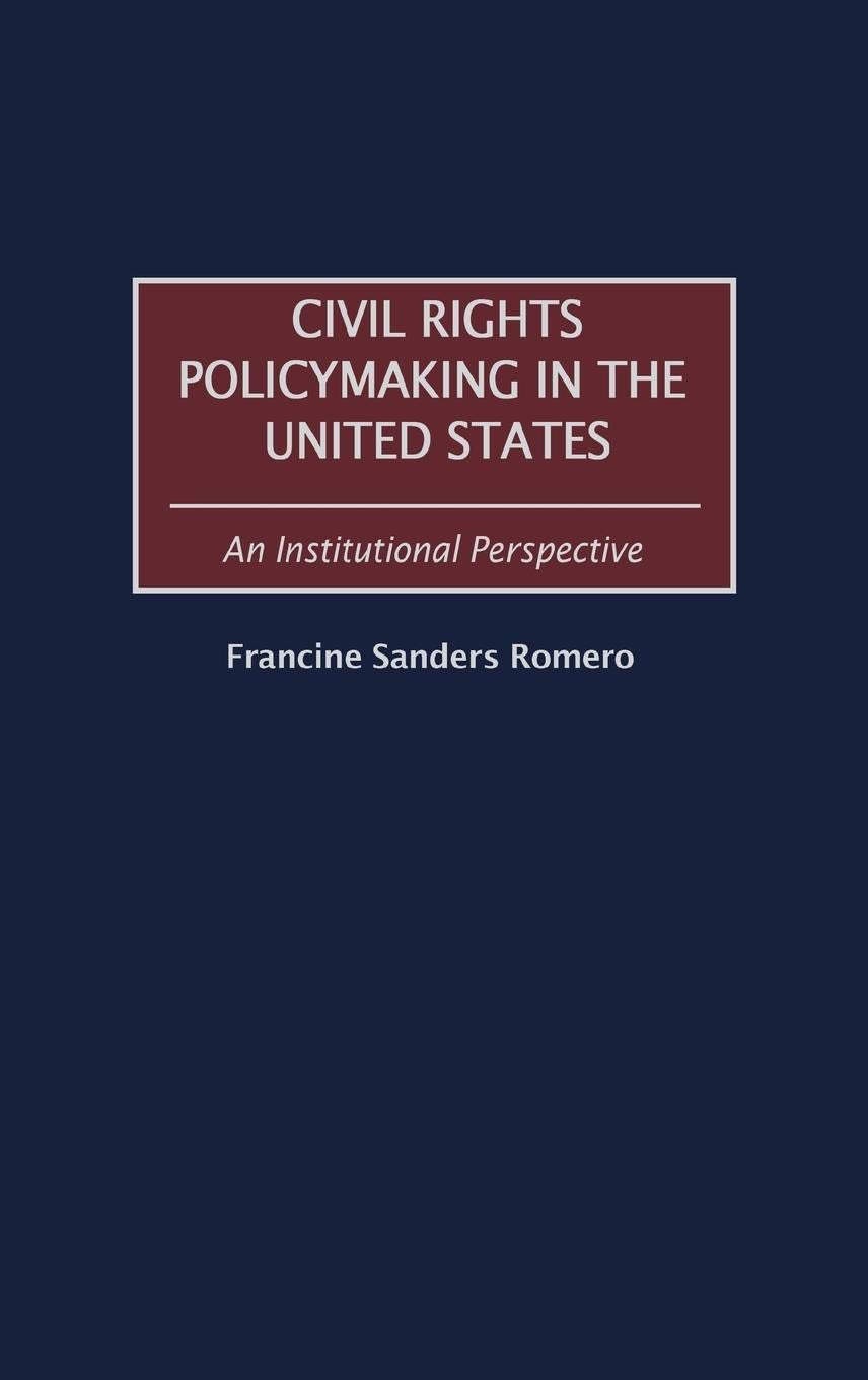 Civil Rights Policymaking In The United States: An Institutional Perspective,Used