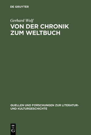 Von der Chronik zum Weltbuch: Sinn und Anspruch sdwestdeutscher Hauschroniken am Ausgang des Mittelalters (Quellen und Forschung,Used