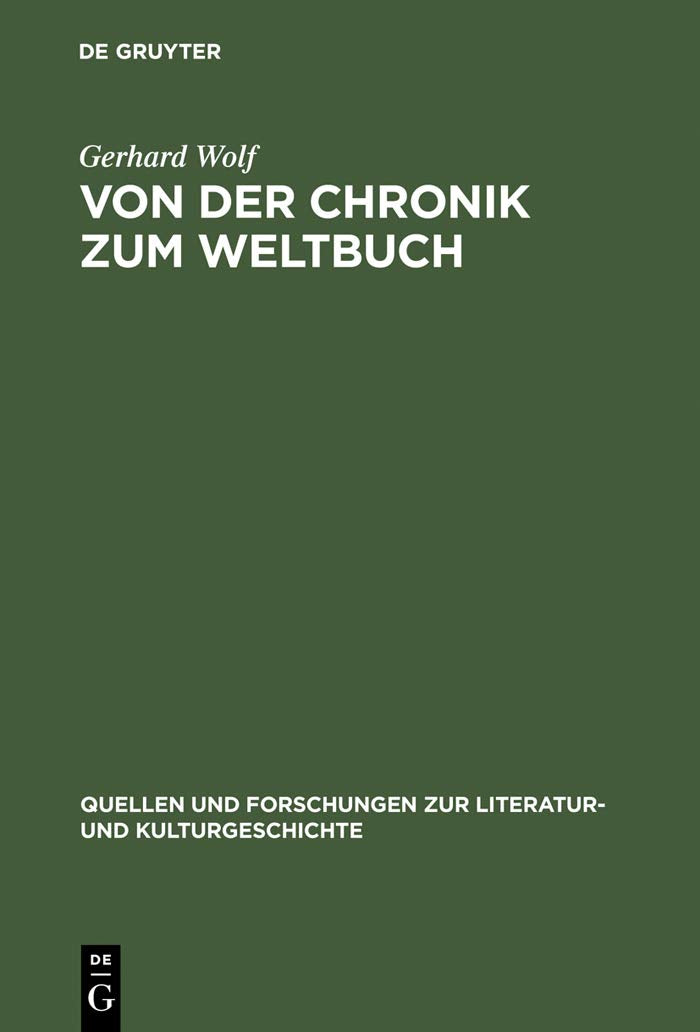 Von der Chronik zum Weltbuch: Sinn und Anspruch sdwestdeutscher Hauschroniken am Ausgang des Mittelalters (Quellen und Forschung,Used