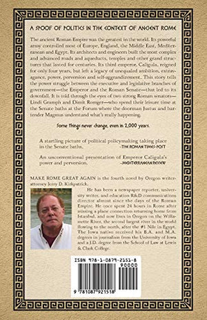 Make Rome Great Again: An Inaccurate Novel of Political Plunder, Lavish Lifestyle, Incest and Insanity,Used