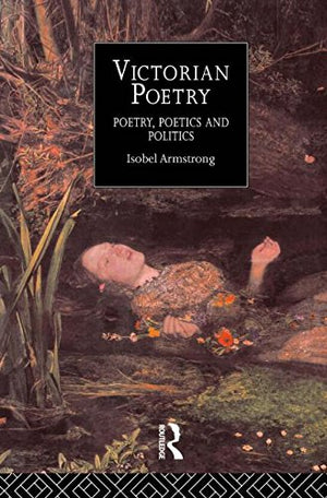 Victorian Poetry: Poetry, Poets and Politics,Used