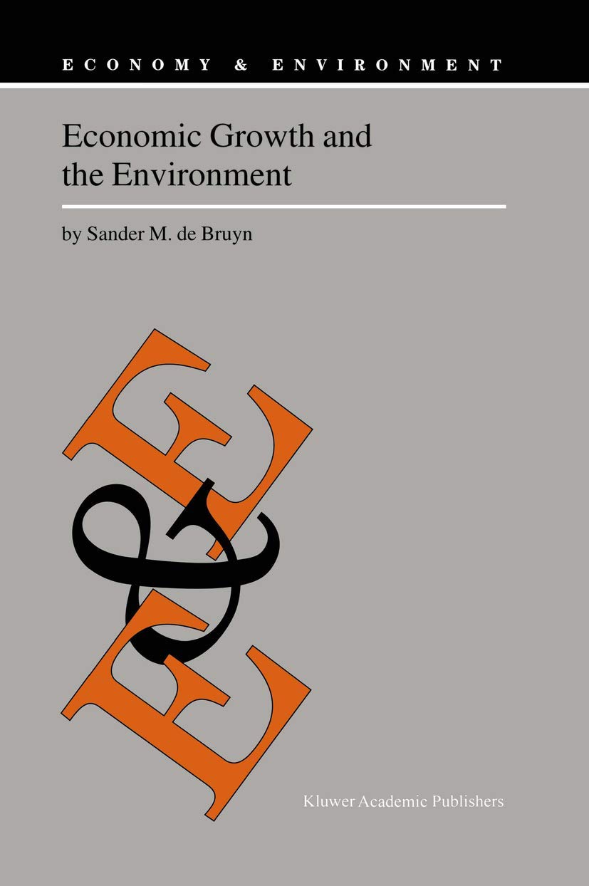 Economic Growth and the Environment: An Empirical Analysis (Economy & Environment, 18),Used
