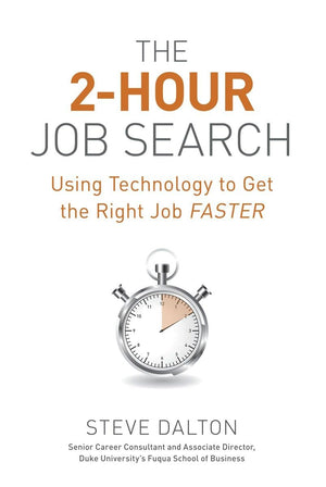 The 2Hour Job Search: Using Technology To Get The Right Job Faster