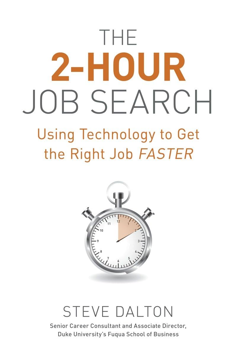 The 2Hour Job Search: Using Technology To Get The Right Job Faster