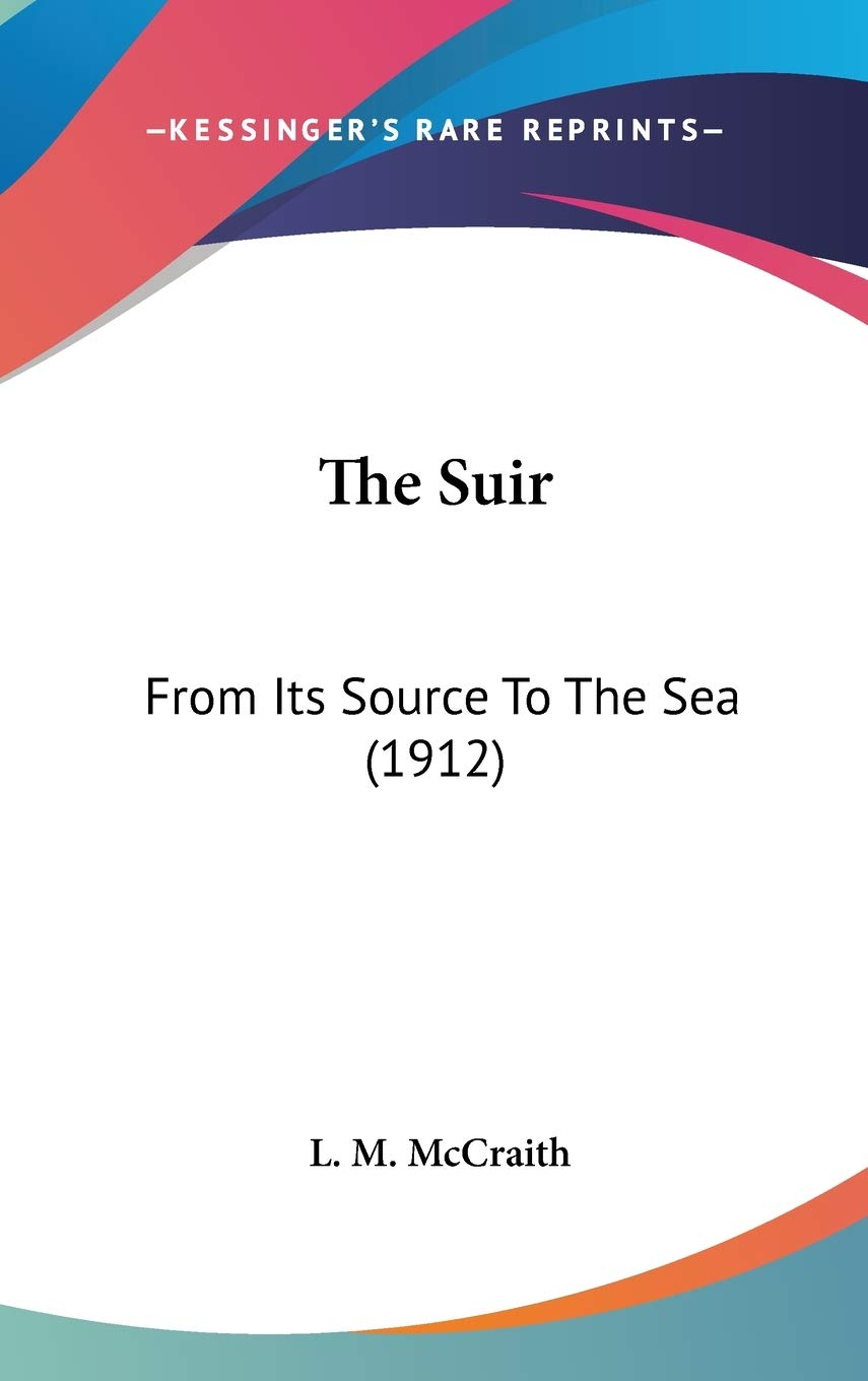 The Suir: From Its Source To The Sea (1912),Used