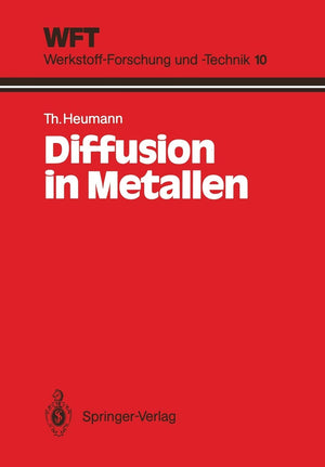 Diffusion In Metallen: Grundlagen, Theorie, Vorgnge In Reinmetallen Und Legierungen (Wft Werkstoffforschung Und Technik) (Germ,Used