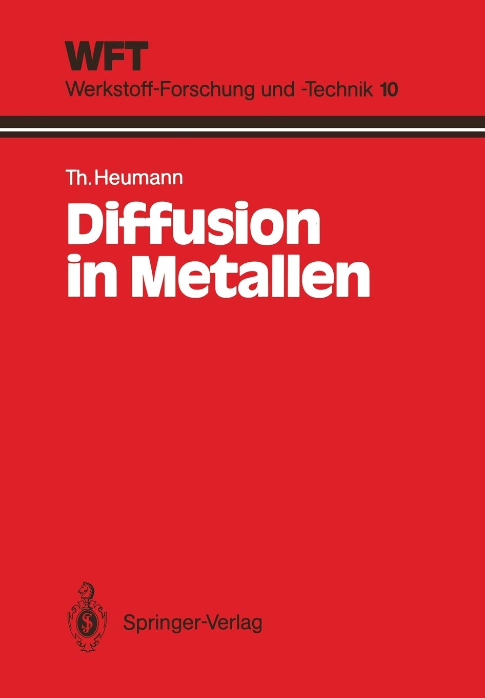 Diffusion In Metallen: Grundlagen, Theorie, Vorgnge In Reinmetallen Und Legierungen (Wft Werkstoffforschung Und Technik) (Germ,Used