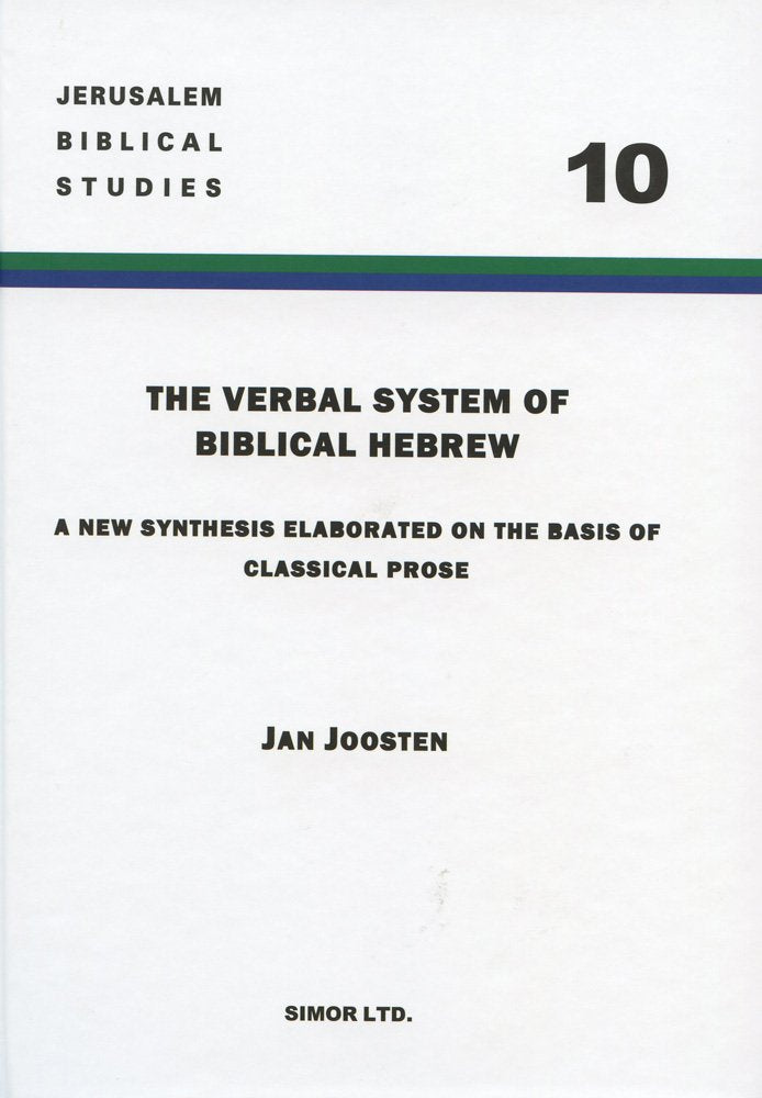 The Verbal System of Biblical Hebrew: A New Synthesis Elaborated on the Basis of Classical Prose (Jerusalem Biblical Studies),Used