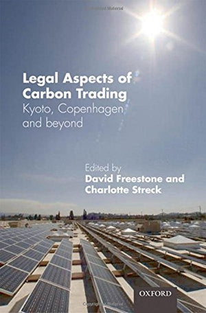 Legal Aspects of Carbon Trading: Kyoto, Copenhagen and beyond,Used