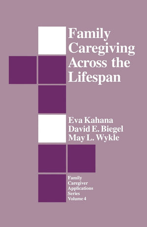 Family Caregiving Across The Lifespan (Family Caregiver Applications Series),Used