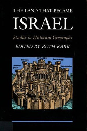 The Land That Became Israel: Studies in Historical Geography,Used