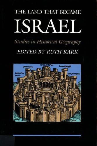 The Land That Became Israel: Studies in Historical Geography,Used