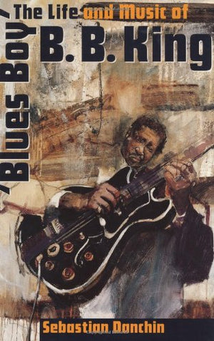 Blues Boy: The Life and Music of B. B. King (American Made Music Series),Used