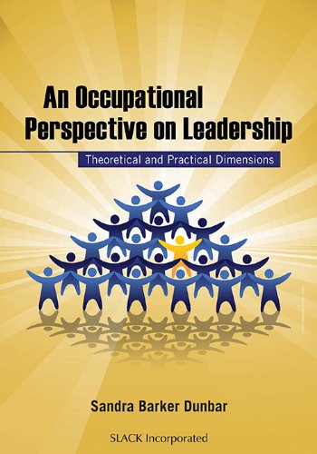 An Occupational Perspective on Leadership: Theoretical and Practical Dimensions,Used