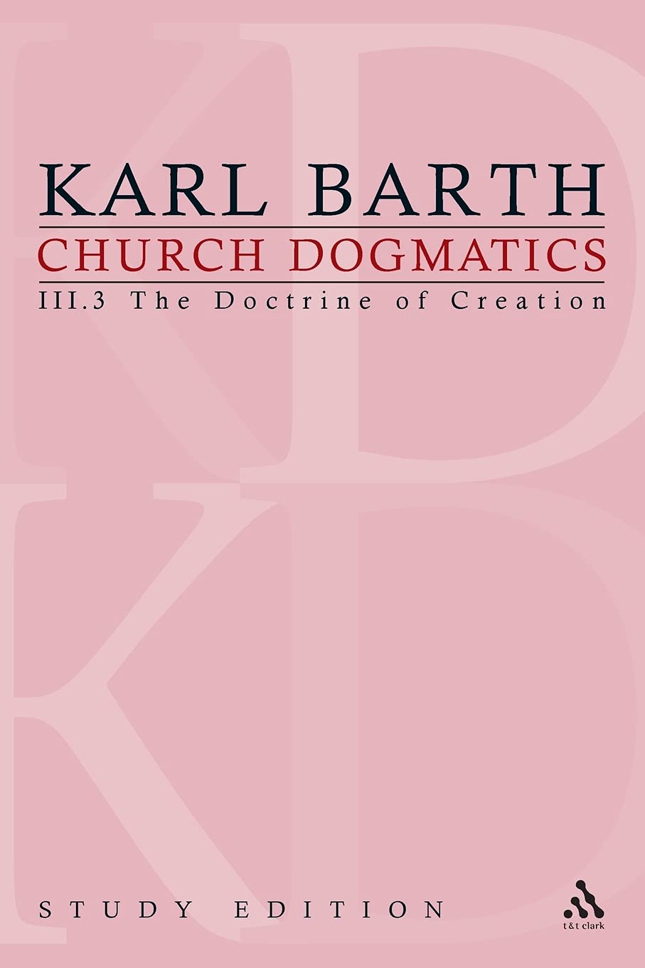 Church Dogmatics, Vol. 3.3, Sections 4849: The Doctrine Of Creation, Study Edition 17