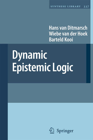 Dynamic Epistemic Logic (Synthese Library, 337),Used