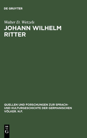 Johann Wilhelm Ritter (Quellen Und Forschungen Zur Sprach Und Kulturgeschichte der) (German Edition),Used