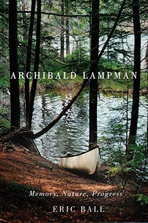Archibald Lampman: Memory, Nature, Progress,Used