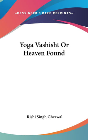 Yoga Vashisht Or Heaven Found,New