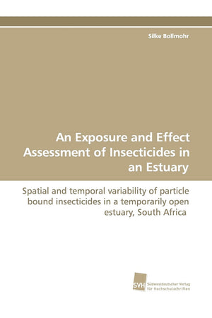 An Exposure and Effect Assessment of Insecticides in an Estuary: Spatial and temporal variability of particle bound insecticides,Used