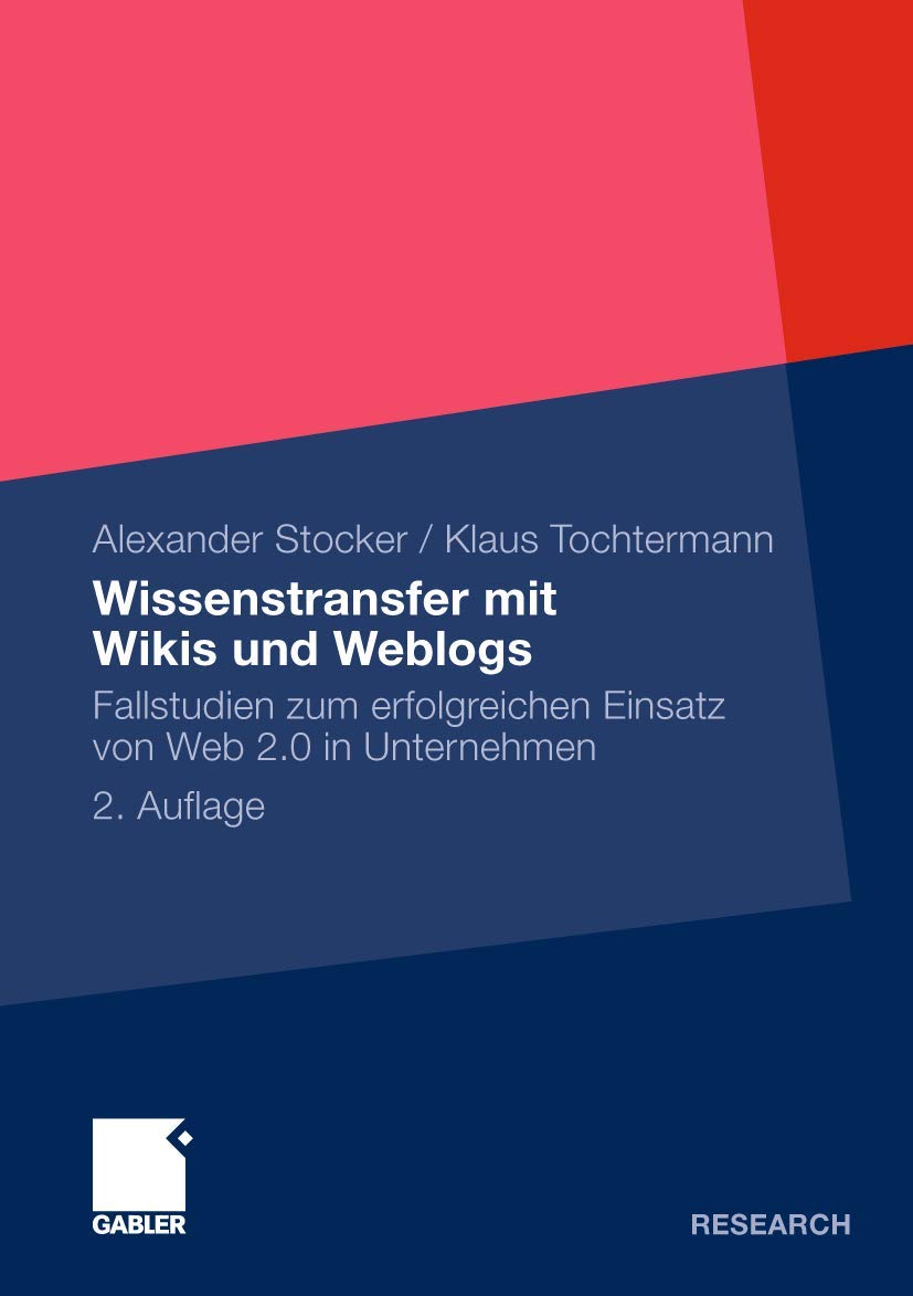 Wissenstransfer mit Wikis und Weblogs: Fallstudien zum erfolgreichen Einsatz von Web 2.0 in Unternehmen (German Edition),Used
