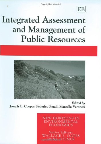 Integrated Assessment and Management of Public Resources (New Horizons in Environmental Economics series),Used