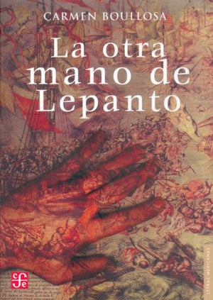 La otra mano de Lepanto (Letras Mexicanas) (Spanish Edition),Used