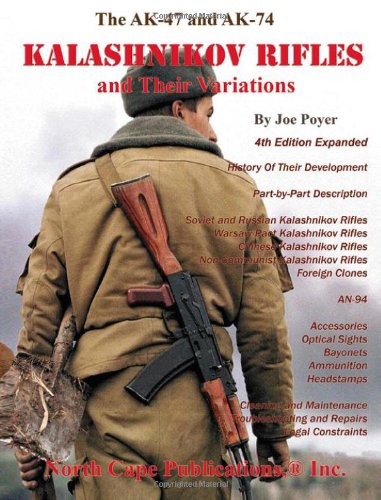 The AK47 and AK74 Kalashnikov Rifles and Their Variations,New