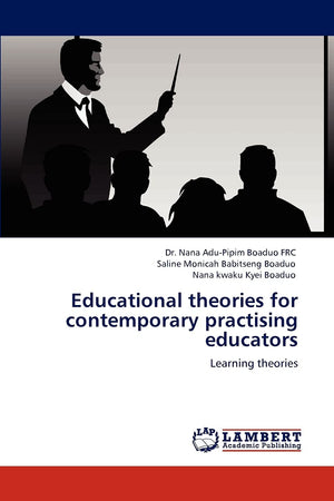 Educational theories for contemporary practising educators: Learning theories,Used