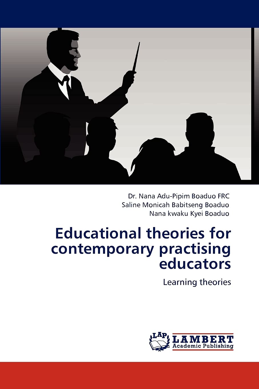 Educational theories for contemporary practising educators: Learning theories,Used