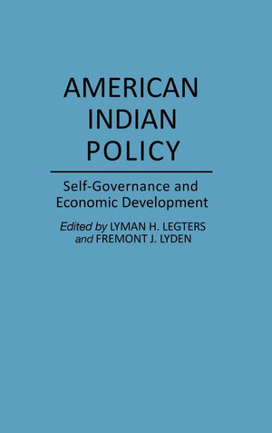 American Indian Policy: SelfGovernance and Economic Development (Contributions in Political Science),Used