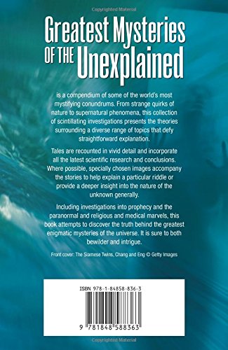 Greatest Mysteries of the Unexplained: A Compelling Collection of the World s Most Perplexing Phenomena