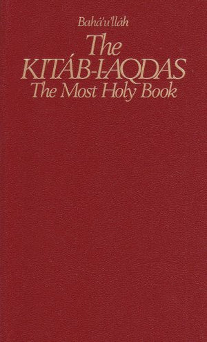 The KitabIAqdas: The Most Holy Book,New