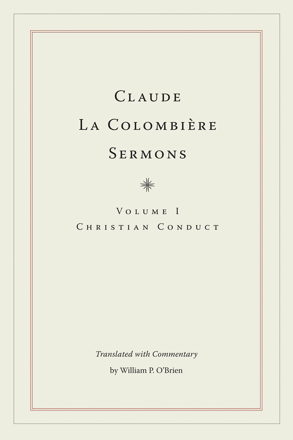 Claude La Colombire Sermons: Christian Conduct,Used