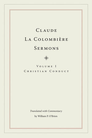 Claude La Colombire Sermons: Christian Conduct,Used