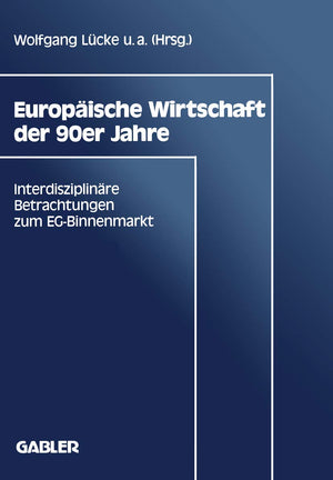 Europische Wirtschaft Der 90Er Jahre: Interdisziplinre Betrachtungen Zum Egbinnenmarkt (German Edition),Used