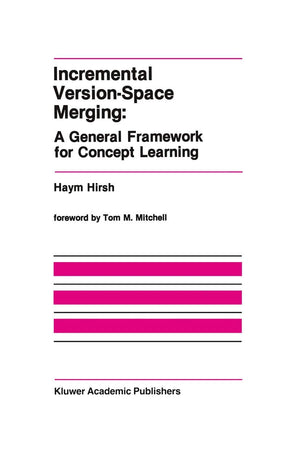 Incremental VersionSpace Merging: A General Framework for Concept Learning (The Springer International Series in Engineering an,Used