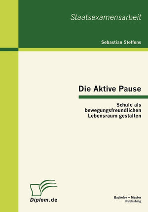 Die Aktive Pause: Schule als bewegungsfreundlichen Lebensraum gestalten (German Edition),Used