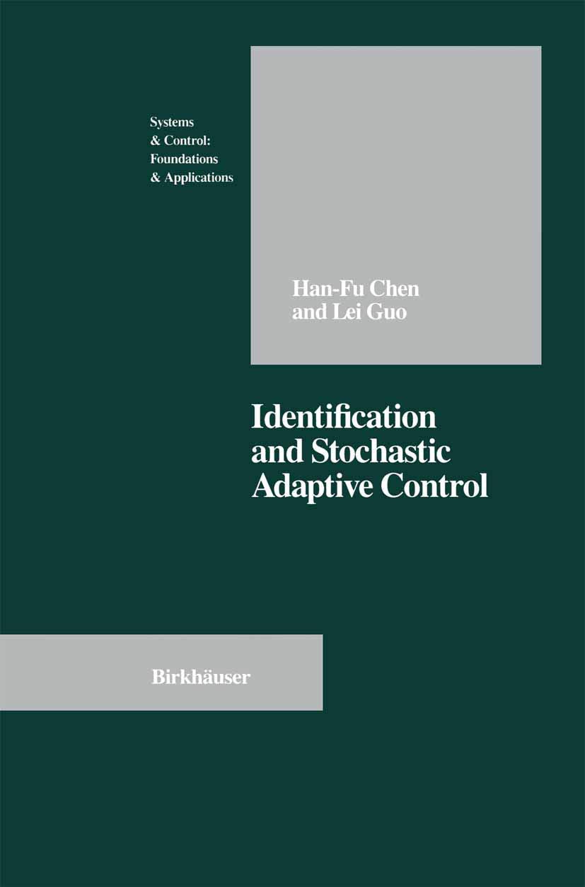 Identification And Stochastic Adaptive Control (Systems & Control: Foundations & Applications),Used