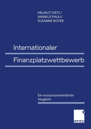 Internationaler Finanzplatzwettbewerb: Ein Ressourcenorientierter Vergleich (German Edition),Used