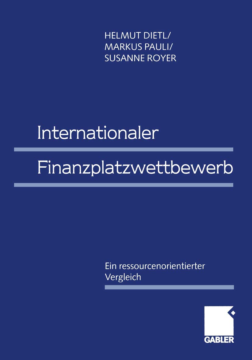 Internationaler Finanzplatzwettbewerb: Ein Ressourcenorientierter Vergleich (German Edition),Used