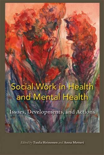 Social Work in Health And Mental Health: Issues, Developments And Actions,Used