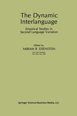 The Dynamic Interlanguage: Empirical Studies in Second Language Variation (Topics in Language and Linguistics),Used