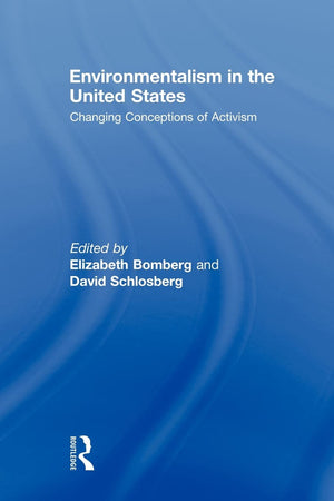 Environmentalism In The United States: Changing Patterns Of Activism And Advocacy