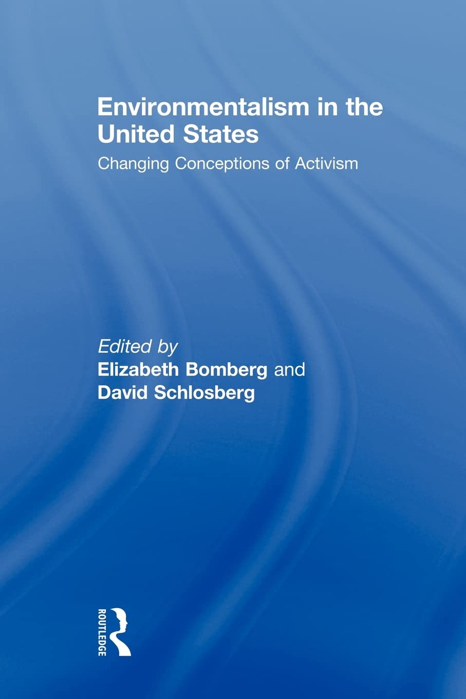 Environmentalism In The United States: Changing Patterns Of Activism And Advocacy