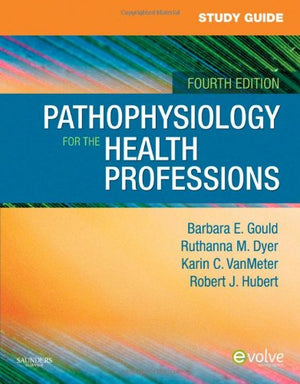 Study Guide for Pathophysiology for the Health Professions,Used