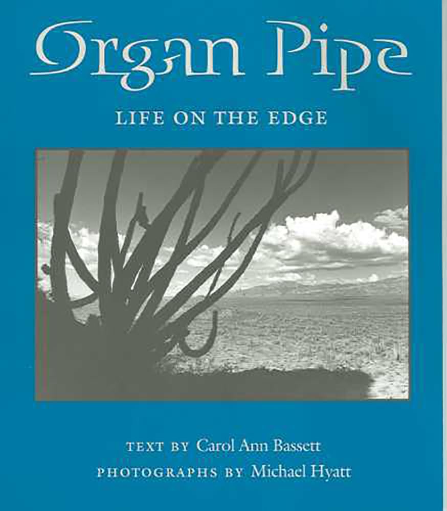 Organ Pipe: Life On The Edge (Desert Places),New